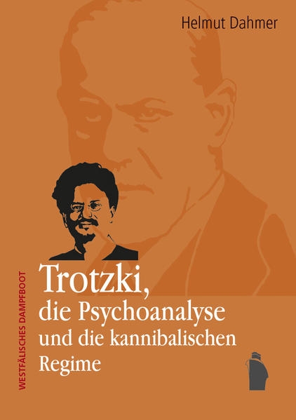Coverabbildung Trotzki, die Psychoanalyse und die kannibalischen Regime