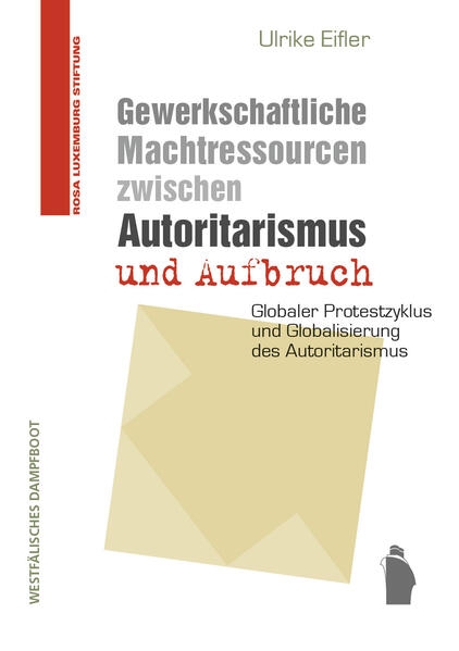 Coverabbildung Gewerkschaftliche Machtressourcen zwischen Autoritarismus und Aufbruch