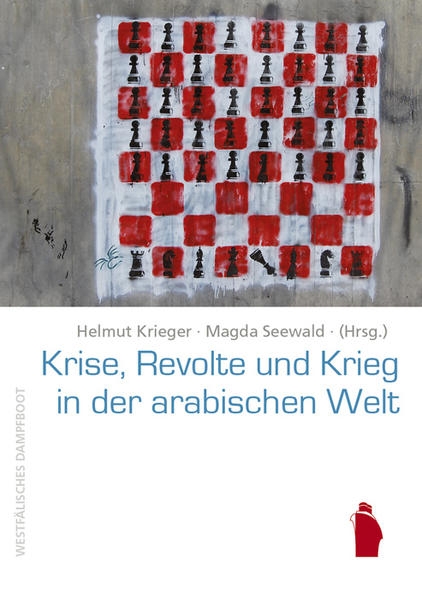 Coverabbildung Krise, Revolte und Krieg in der arabischen Welt