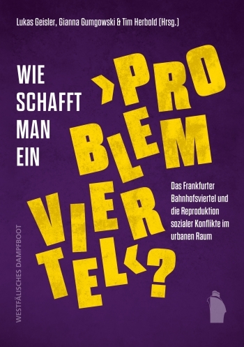Coverabbildung Wie schafft man ein „Problemviertel“?