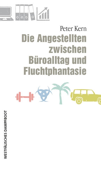 Coverabbildung Die Angestellten zwischen Büroalltag und Fluchtphantasie
