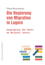 Coverabbildung Die Regierung von Migration in Lagern