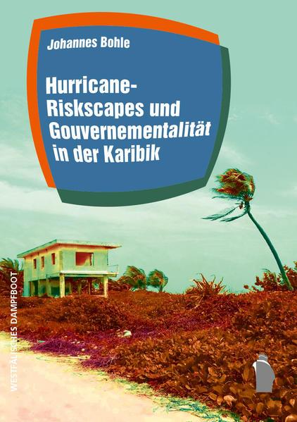 Coverabbildung Hurricane-Riskscapes und Gouvernementalität in der Karibik
