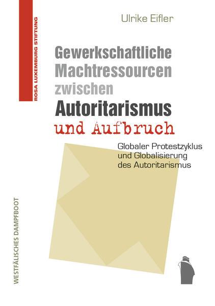 Coverabbildung Gewerkschaftliche Machtressourcen zwischen Autoritarismus und Aufbruch