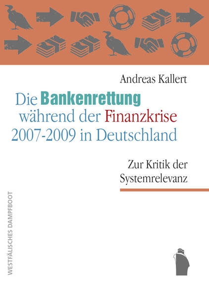 Coverabbildung Die Bankenrettungen während der Finanzkrise 2007 - 2009 in Deutschland