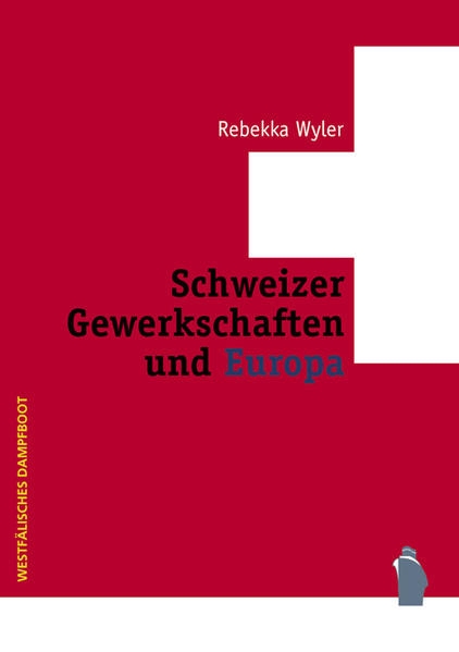 Coverabbildung Schweizer Gewerkschaften und Europa 1960 - 2005